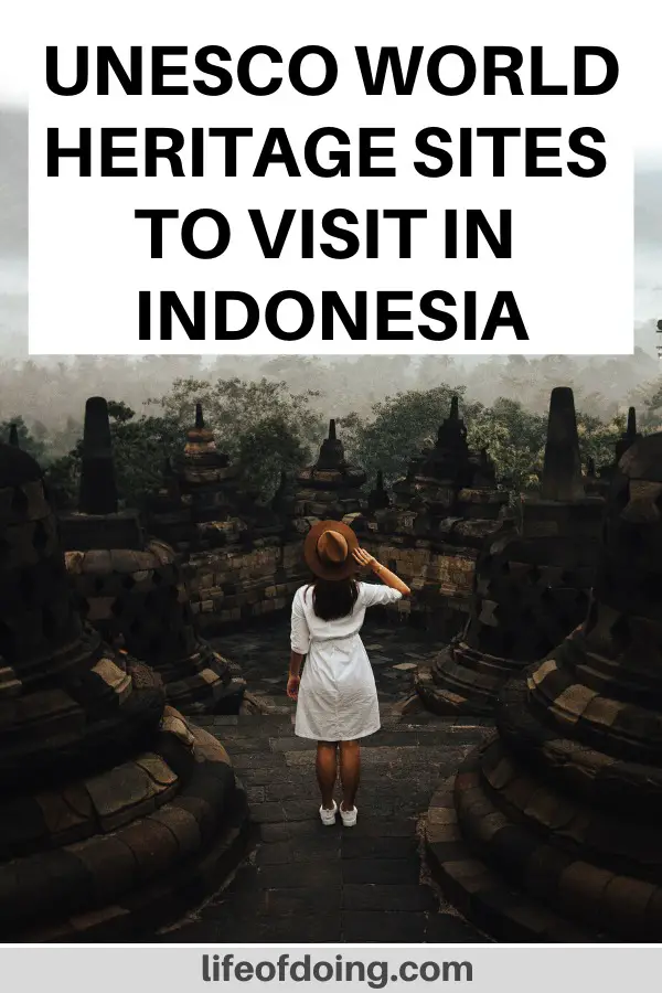9 Must See UNESCO World Heritage Sites in Indonesia