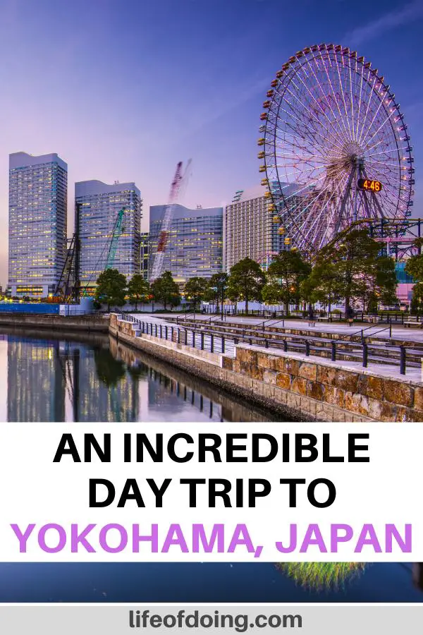 In this post, we're sharing what to do on your Yokohama day trip. It's easy to get to from Tokyo. You'll explore the top things to do in Yokohama such as the Cosmo World theme park, Chinatown, and more.