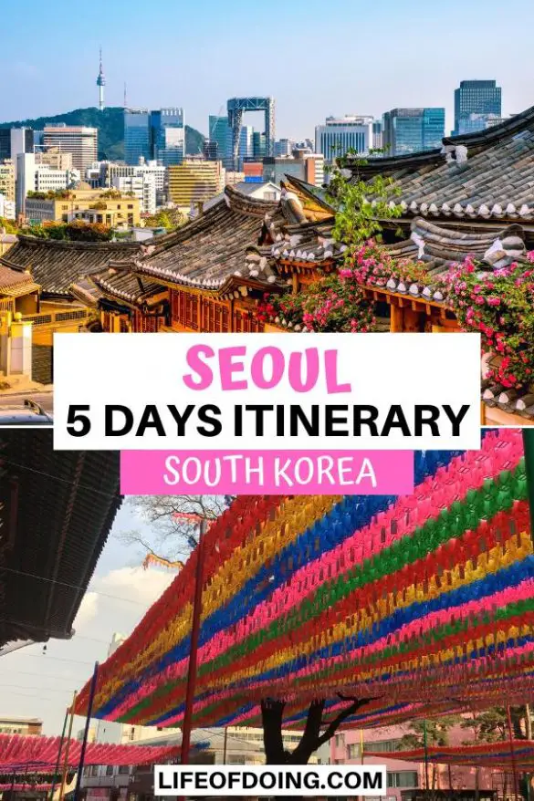 5 Days in Seoul The Best Seoul Itinerary & Unique Things To Do