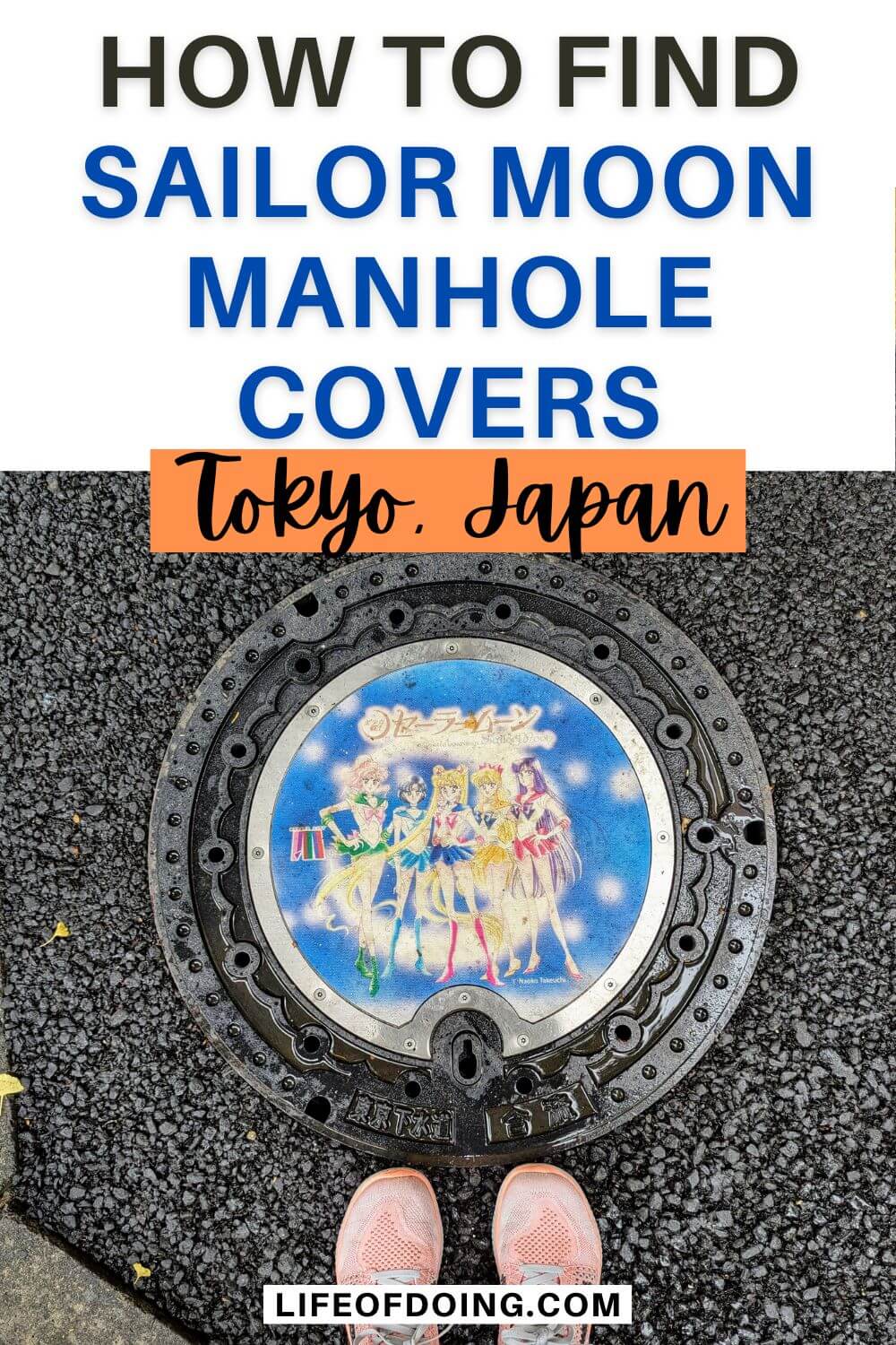 A set of feet standing next the blue manhole cover of Sailor Mooon and the Sailor Guardians in Tokyo, Japan