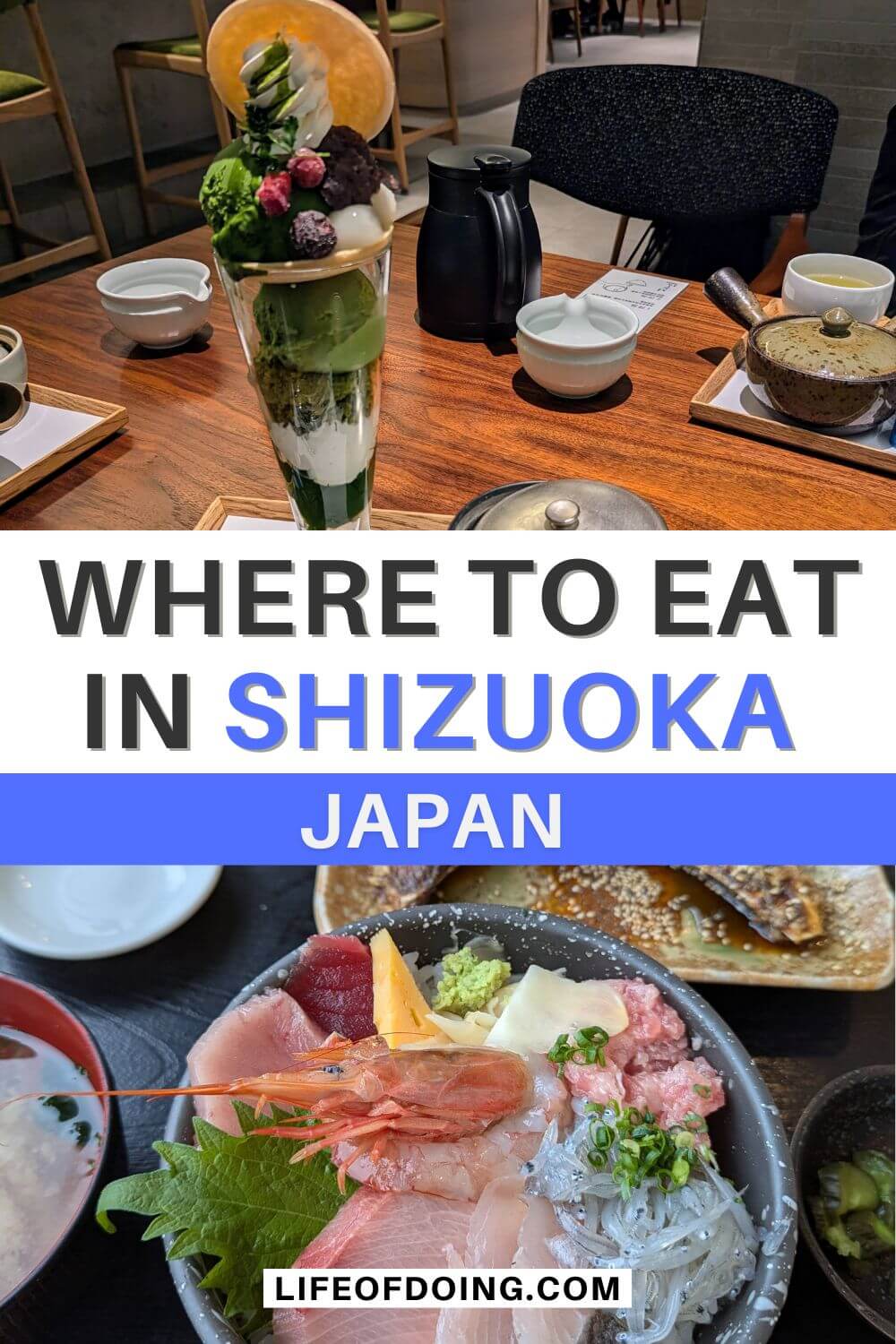 A matcha parfait on top photo and a rice bowl topped with fresh seafood such as raw shrimp, whitebait, and tuna for the bottom photo